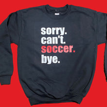 Load image into Gallery viewer, Sorry. Can't. Youth Sweatshirt