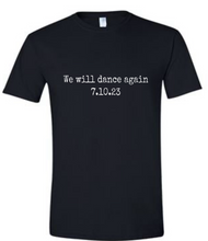 Load image into Gallery viewer, We Will Dance Again Tee
